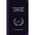 The Ports of Mobile, Alabama, and Pensacola, Florida