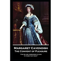 Margaret Cavendish - The Convent of Pleasure: 'For we are commanded to give to those that want''