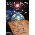 LIGHTCROW MESSAGES with Antoine