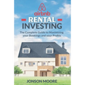 Airbnb Rental Investing: The Complete Guide to Maximizing your Bookings and your Profits