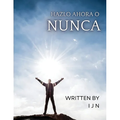 Hazlo ahora o nunca
