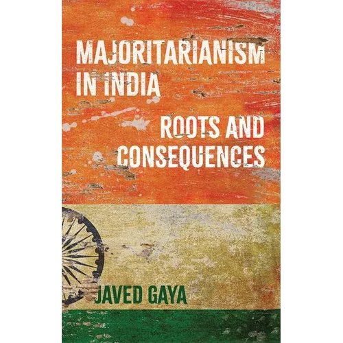 Majoritarianism in India: Roots and Consequences