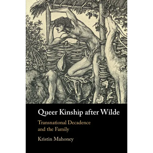 Queer Kinship after Wilde