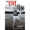 The Five and Ten Men: Ten Men Who Redefined Distance Running