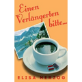 Einen Verlaengerten bitte