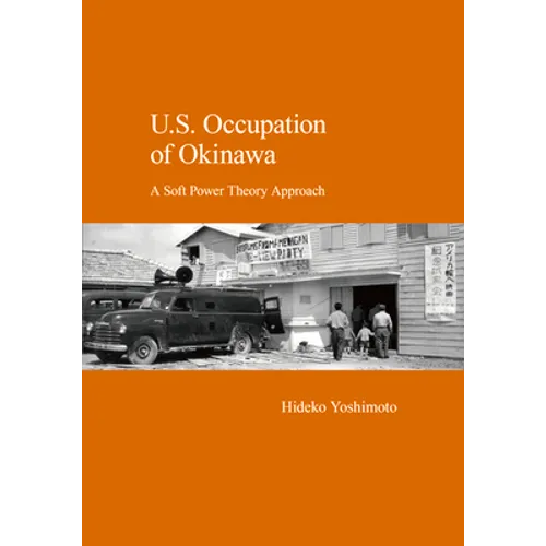 U.S. Occupation of Okinawa: A Soft Power Theory Approach