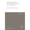Affirmation and Resistance in Spinoza: The Strategy of the Conatus