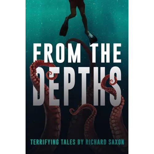 From the Depths: Terrifying Tales