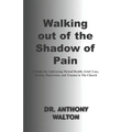 Walking out of the Shadow of Pain