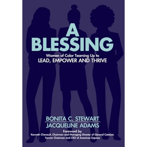 A Blessing: Women of Color Teaming Up to Lead, Empower and Thrive