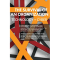 The survival of an organization: Technology + Cyber