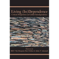 Living (In)Dependence: Critical Perspectives on Global Interdependence