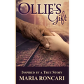 Ollie's Gift: Inspired by a True Story