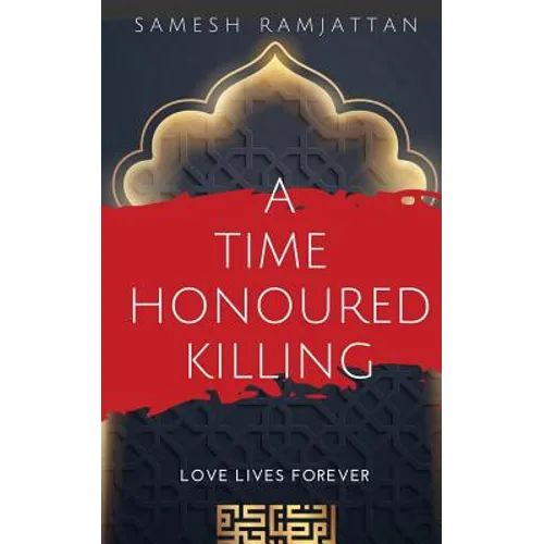 A Time Honoured Killing: Love Lives Forever