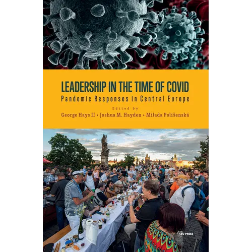 Leadership in the Time of Covid: Pandemic Responses in Central Europe