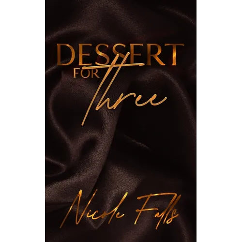 Dessert for Three: an erotic novelette