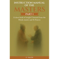 Instruction Manual of the Masters: A short book of insight I learned from the Hindu Master and St. Francis