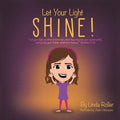 Let Your Light Shine!: "Let your light so shine before men, that they may see your good works, and glorify your Father which is in heaven." Matthew 5: