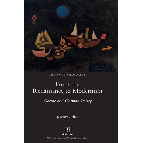 From the Renaissance to Modernism: Goethe and German Poetry