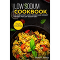 Low Sodium Cookbook: MAIN COURSE - 60+ Breakfast, Lunch, Dinner and Dessert Recipes for Low Sodium Diet