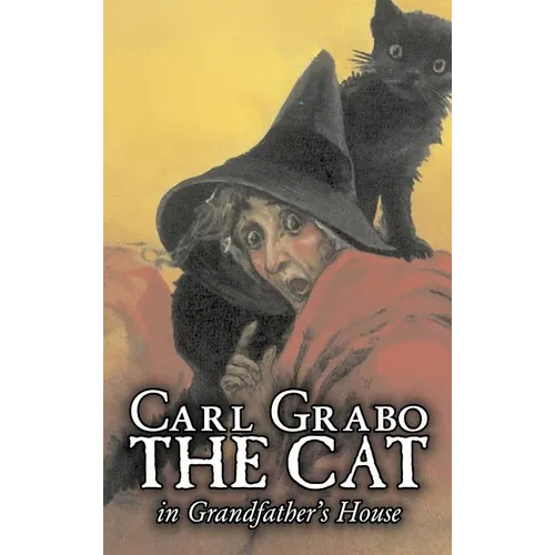 The Cat in Grandfather's House by Carl Grabo, Fiction, Horror & Ghost Stories