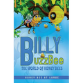 BillyBuzzBee: The World of Honeybees Honey Bee at Large Book One