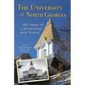 The University of North Georgia: 150 Years of Leadership and Vision