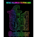 Gothic Halloween Coloring Book: An Adult Coloring Book with Monsters, Witches, Pumpkins, Skulls, Owls and More!
