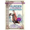 Murder in the Garden of Enchantment: The Constantinople Diaries (A Madame Theodosia Mystery)