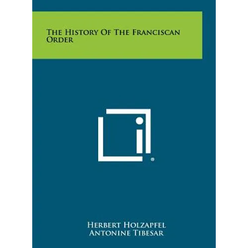 The History Of The Franciscan Order