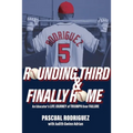 Rounding Third and Finally Home
