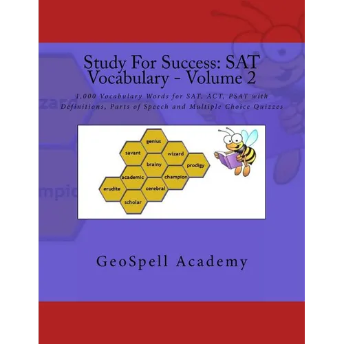 Study For Success: SAT Vocabulary - Volume 2: 1,000 Vocabulary Words for SAT, ACT, PSAT with Definitions, Parts of Speech and Multiple Choice Quizzes