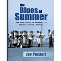 The Blues of Summer: The True Story of Baseball in Daniels County, Montana