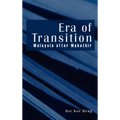 Era of Transition: Malaysia After Mahathir