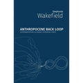 Anthropocene Back Loop: Experimentation in Unsafe Operating Space