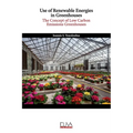 Use of Renewable Energies in Greenhouses: The Concept of Low Carbon Emissions Greenhouses