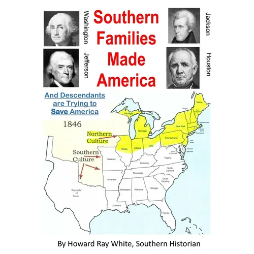 Southern Families Made America: And Descendants are Trying to Save America