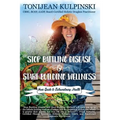 Stop Battling Disease and Start Building Wellness: Your Guide to Extraordinary Health