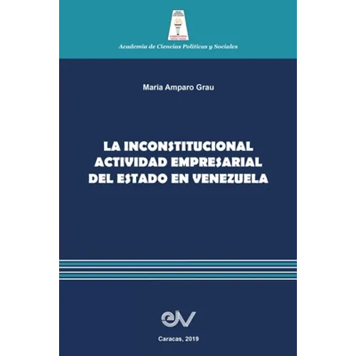La Inconstitucional Actividad Empresarial del Estado En Venezuela
