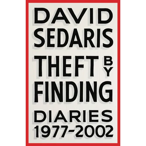Theft by Finding: Diaries (1977-2002)