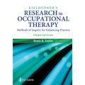 Kielhofner's Research in Occupational Therapy: Methods of Inquiry for Enhancing Practice