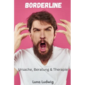 Borderline: Ursachen, Beratung und Hilfe