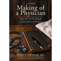 Making of a Physician: How the 1970s Shaped a Generation of Doctors