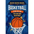 Buzzer Beater Brains: Basketball Trivia for Fans Who Never Miss