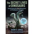 The Secret Lives of Dinosaurs: Unearthing the Real Behaviors of Prehistoric Animals