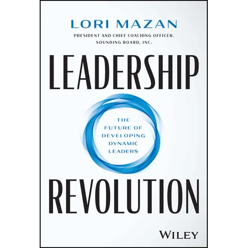 Leadership Revolution: The Future of Developing Dynamic Leaders