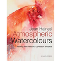 Jean Haines' Atmospheric Watercolours: Painting with Freedom, Expression and Style