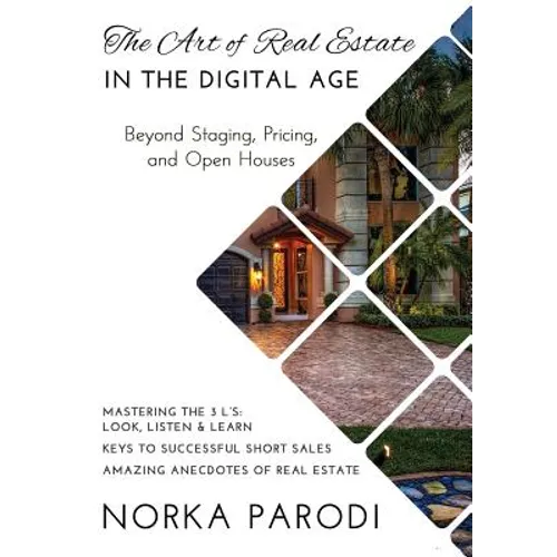 The Art of Real Estate in the Digital Age: Beyond Staging, Pricing, and Open Houses