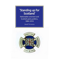 Standing Up for Scotland: Nationalist Unionism and Scottish Party Politics, 1884-2014