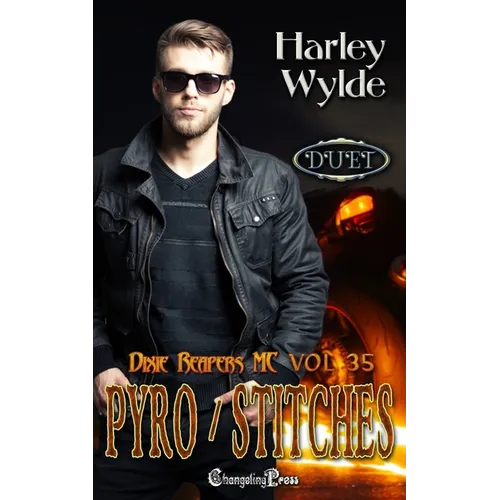 Pyro/Stitches Duet: A Dixie Reapers Bad Boys Romance